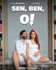 Sen, Ben, O 1.Sezon Dizi Sansürsüz